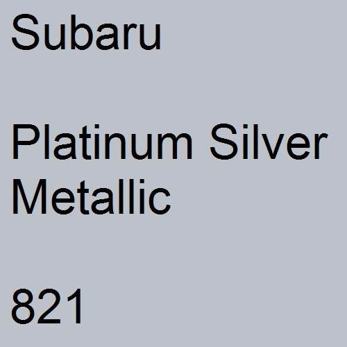 Subaru, Platinum Silver Metallic, 821.